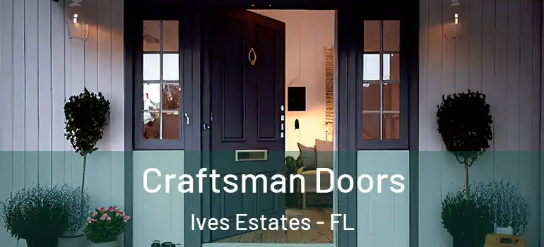  Craftsman Doors Ives Estates - FL