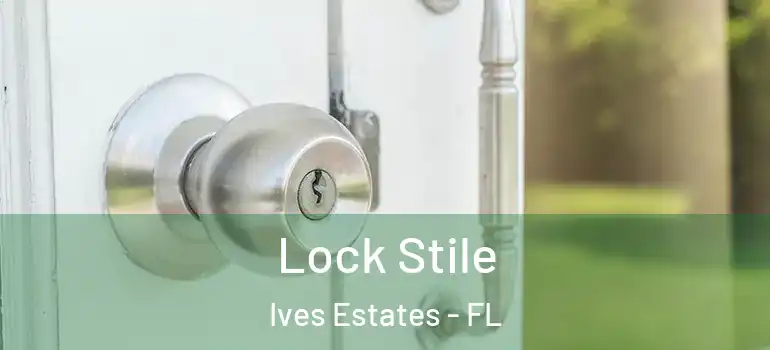  Lock Stile Ives Estates - FL