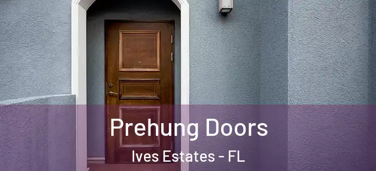  Prehung Doors Ives Estates - FL