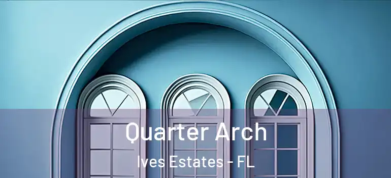  Quarter Arch Ives Estates - FL